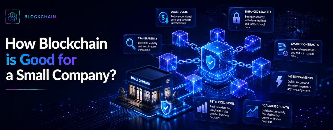 How Blockchain is good for a small company?