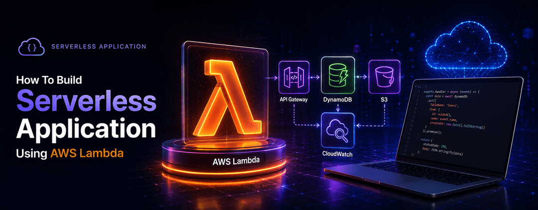 How To Build Serverless Application Using AWS Lambda