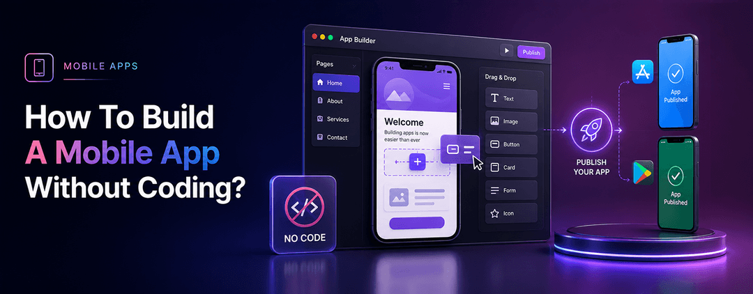 How To Build A Mobile App Without Coding?