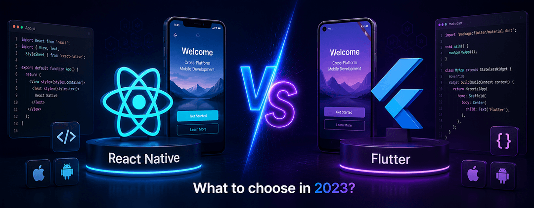 React Native vs Flutter – What to choose in 2023?